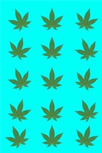 Cannabis Leaves Journal Notebook Aqua 120 College Ruled Lined Pages 6 X 9