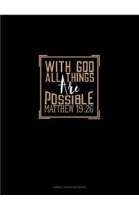 With God All Things Are Possible - Matthew 19