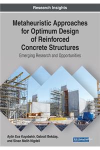 Metaheuristic Approaches for Optimum Design of Reinforced Concrete Structures