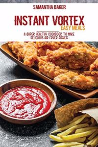 Instant Vortex Easy Meals