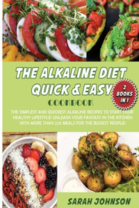 The Alkaline Diet Quick and Easy Cookbook