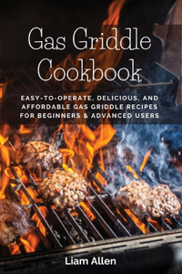 Gas Griddle Cookbook