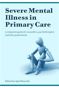 Severe Mental Illness in Primary Care