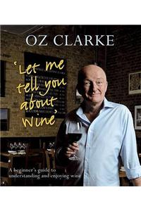 Let Me Tell You About Wine