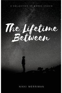 The Lifetime Between