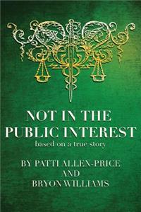 Not in the Public Interest