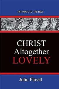 Christ Altogether Lovely