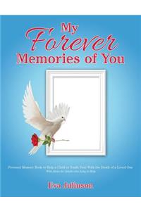 My Forever Memories of You