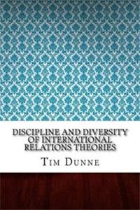 Discipline and Diversity of International Relations Theories