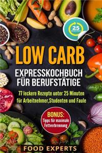 Low Carb - Expresskochbuch für Berufstätige