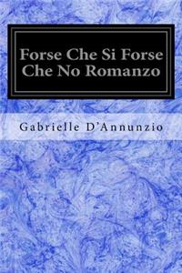 Forse Che Si Forse Che No Romanzo