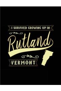 I Survived Growing Up In Rutland Vermont