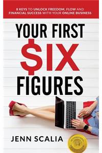 Your First Six Figures
