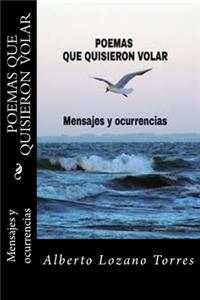 Poemas que quisieron volar