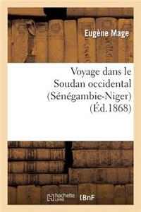 Voyage Dans Le Soudan Occidental (Sénégambie-Niger)