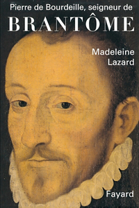 Pierre de Bourdeille, seigneur de Brantôme