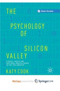 The Psychology of Silicon Valley