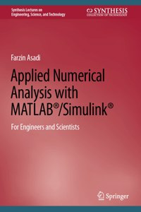 Applied Numerical Analysis with Matlab(r)/Simulink(r)