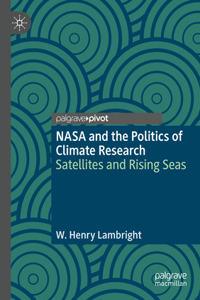 NASA and the Politics of Climate Research