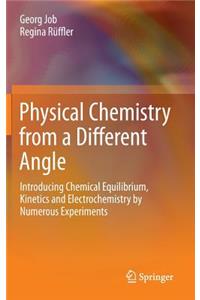 Physical Chemistry from a Different Angle