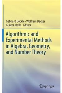 Algorithmic and Experimental Methods in Algebra, Geometry, and Number Theory