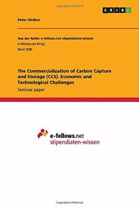 Commercialization of Carbon Capture and Storage (CCS). Economic and Technological Challenges