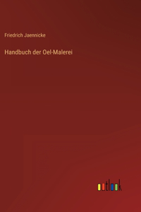 Handbuch der Oel-Malerei