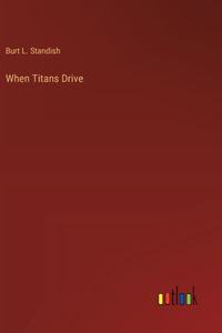 When Titans Drive