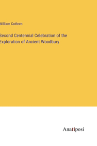 Second Centennial Celebration of the Exploration of Ancient Woodbury