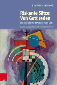 Riskante Satze: Von Gott Reden