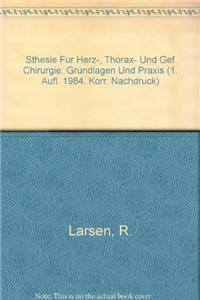 Sthesie Fur Herz-, Thorax- Und Gef Chirurgie: Grundlagen Und Praxis (1. Aufl. 1984. Korr. Nachdruck)