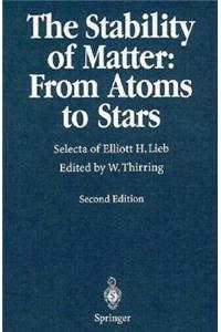 The Stability of Matter: Selecta of Elliott H. Lieb