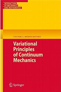 Variational Principles of Continuum Mechanics Two Volume Set
