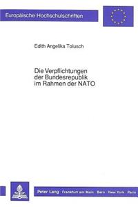 Die Verpflichtungen der Bundesrepublik im Rahmen der NATO