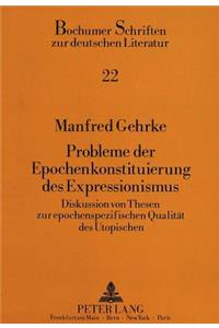 Probleme Der Epochenkonstituierung Des Expressionismus