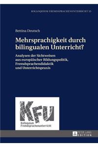 Mehrsprachigkeit durch bilingualen Unterricht?