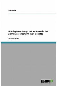 Huntingtons Kampf der Kulturen in der politikwissenschaftlichen Debatte