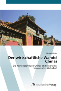 wirtschaftliche Wandel Chinas