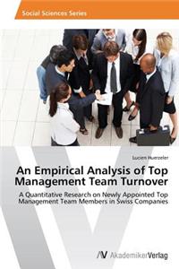 Empirical Analysis of Top Management Team Turnover
