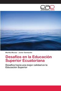 Desafíos en la Educación Superior Ecuatoriana
