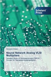 Neural Network Analog VLSI Multipliers