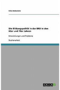 Bildungspolitik in der BRD in den 60er und 70er Jahren