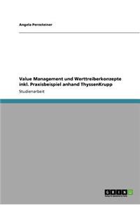 Value Management und Werttreiberkonzepte inkl. Praxisbeispiel anhand ThyssenKrupp