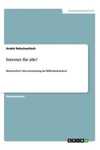Internet für alle?: Barrierefreie Internetnutzung im Bibliothekssektor