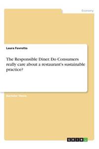 Responsible Diner. Do Consumers really care about a restaurant's sustainable practice?