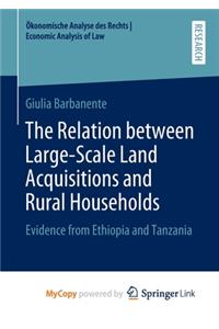 The Relation between Large-Scale Land Acquisitions and Rural Households