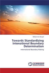 Towards Standardizing Intenational Boundary Determination