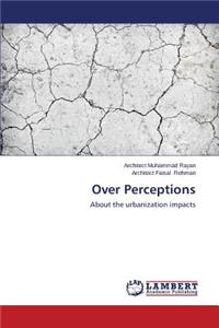 Over Perceptions