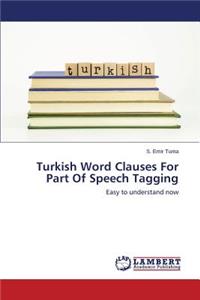 Turkish Word Clauses For Part Of Speech Tagging