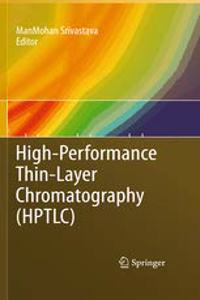 High- Performance Thin- Layer Chromatography (HPTLC) (Special Indian Edition / Reprint year : 2020) [Paperback] Manmohan Srivastava